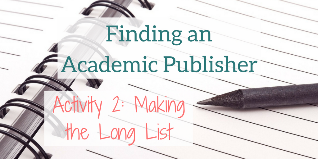 Finding the Right Academic Publisher #2: Long List of Target Publishers