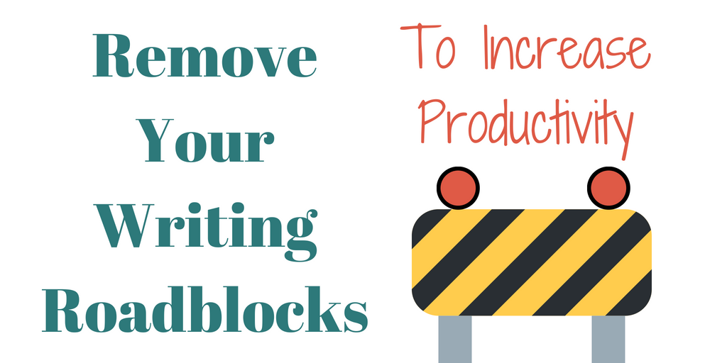 Junior Faculty: Remove You Writing Roadblocks to Increase Productivity